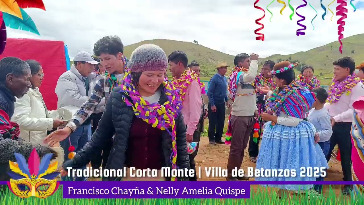 TRADICIONAL CORTA MONTE DEL CENTRO POBLADO DE LA VILLA DE BETANZOS (Cajsani - Arapa 2025)