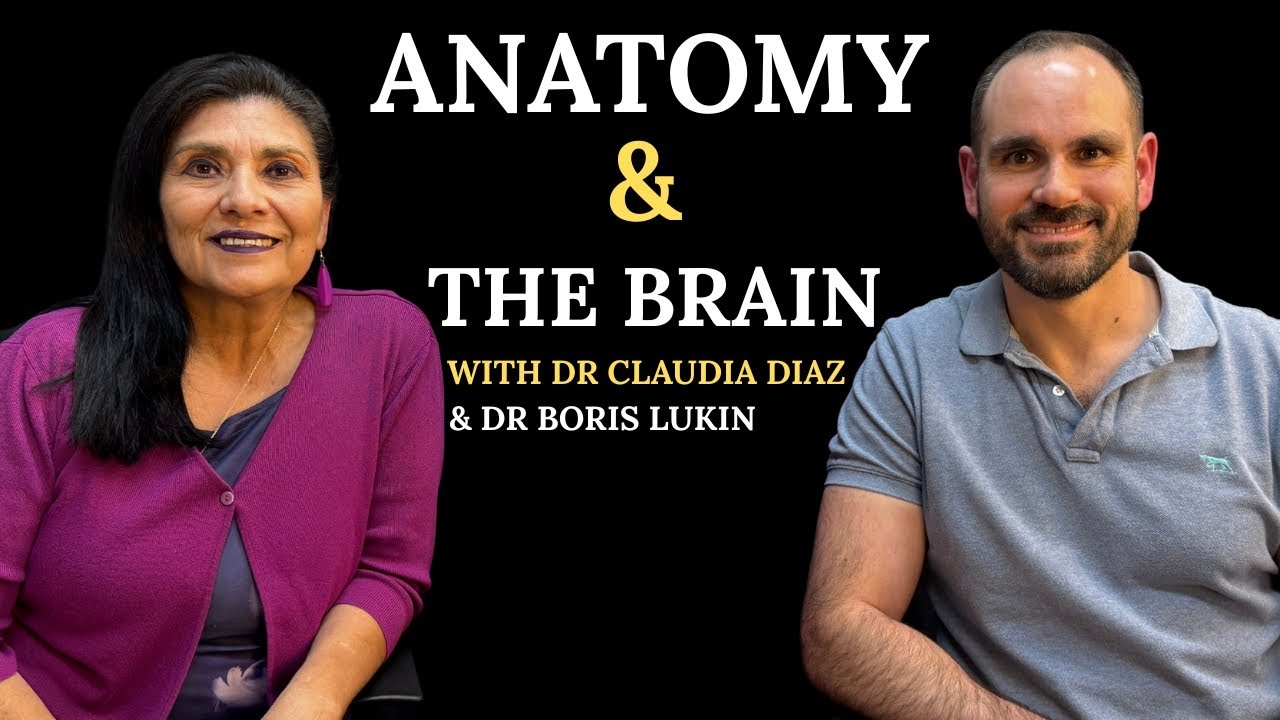 Ep #23 - Dr Claudia Diaz & Dr Boris Lukin - Exploring Anatomy: Dreams, Tears & the Brain