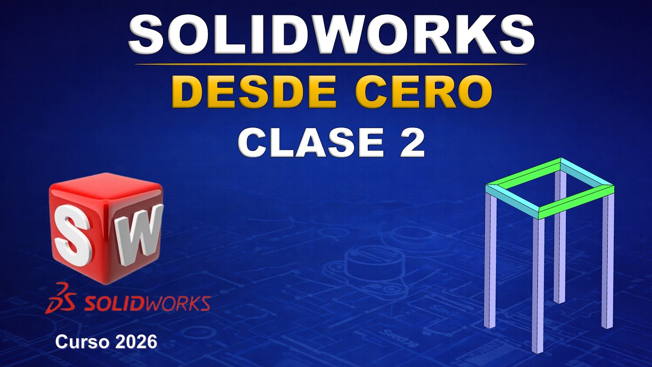 Solidworks desde cero: Clase 2