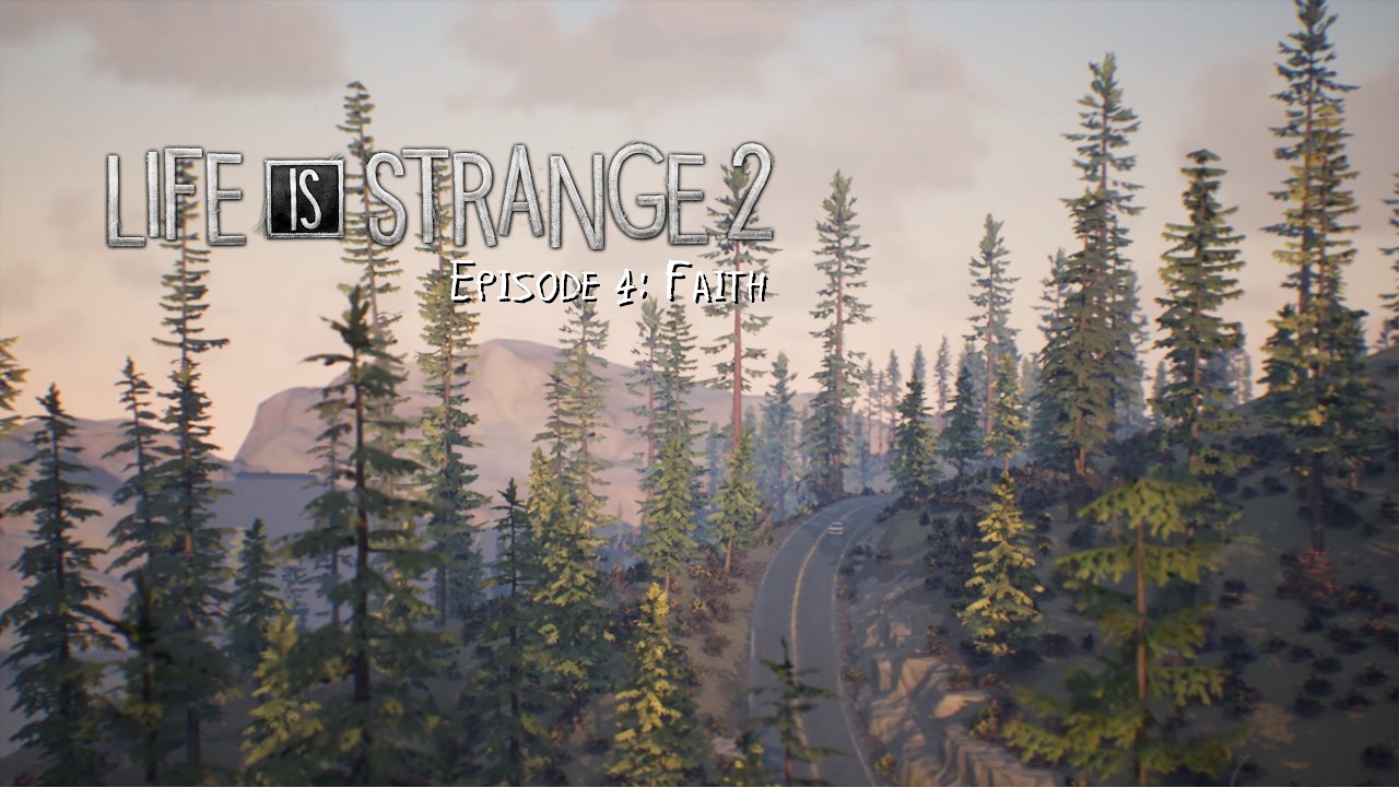 Life Is Strange 2 – Emotional Story Gameplay Walkthrough (PC) | Episode 4 - Faith