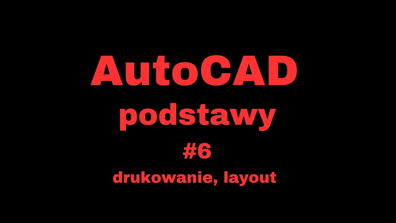 AutoCAD podstawy z Panią Mro layout , dukowanie