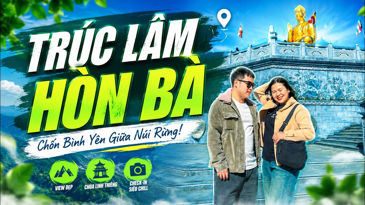 LẦN ĐẦU ĐẾN CHÙA TRÚC LÂM HÒN BÀ – BÌNH YÊN ĐẾN LẠ | Ngọc Quang Vlogs