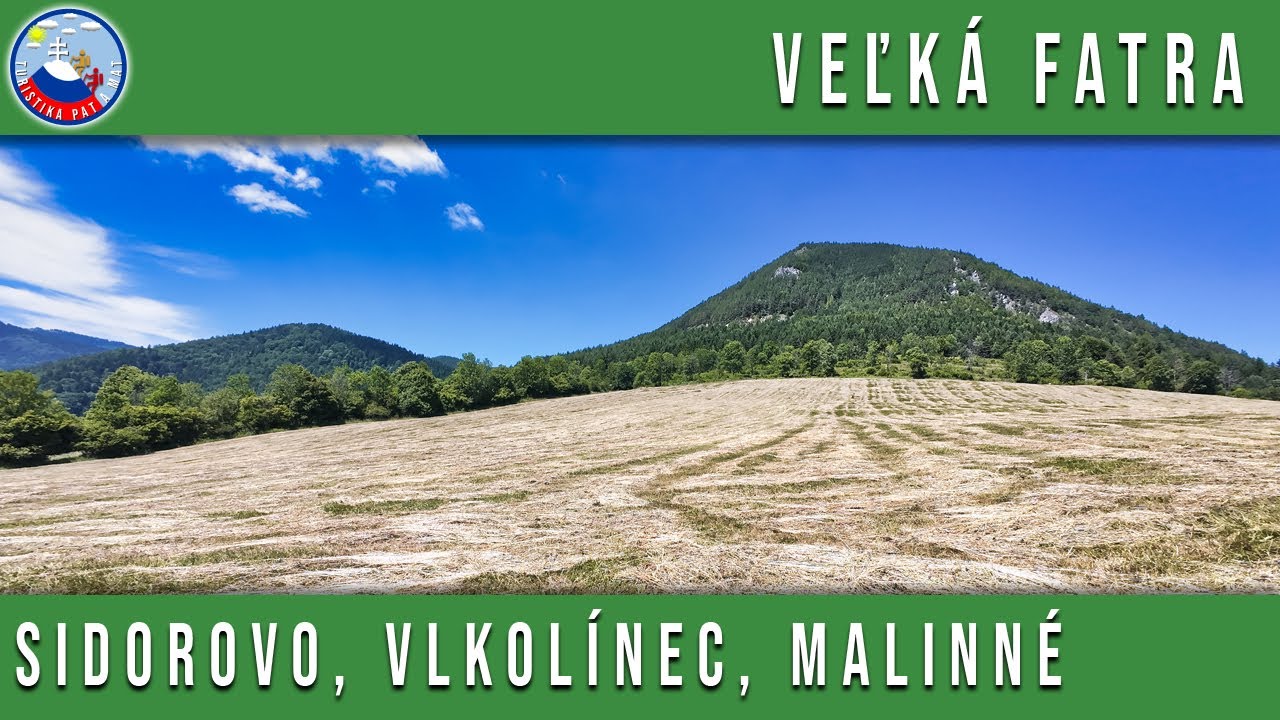 Sidorovo, Vlkolínec, Malinné a Malinô Brdo z Hrabova / Veľká Fatra - 5.7.2025