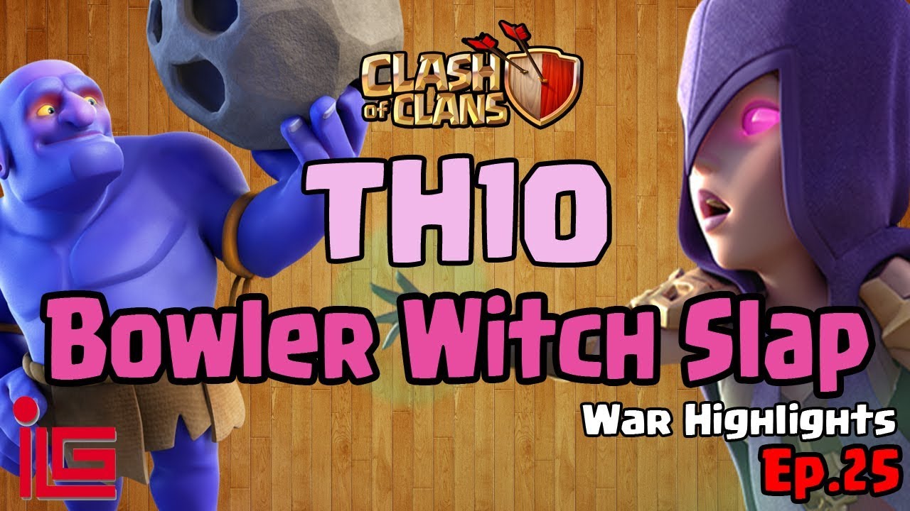 TH10 Bowler Witch Slap - Clash of Clans - War Highlights - Ep 25
