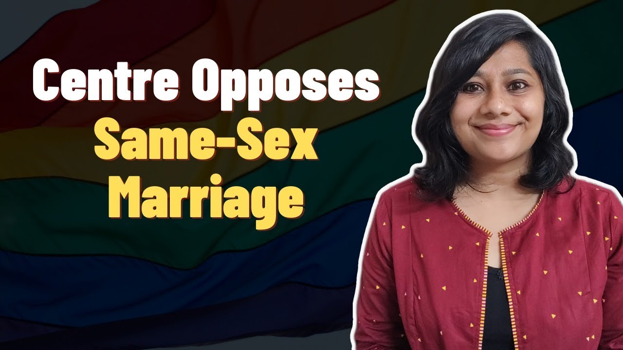 Centre Opposes Same-Sex Marriage | Amitha Balachandra