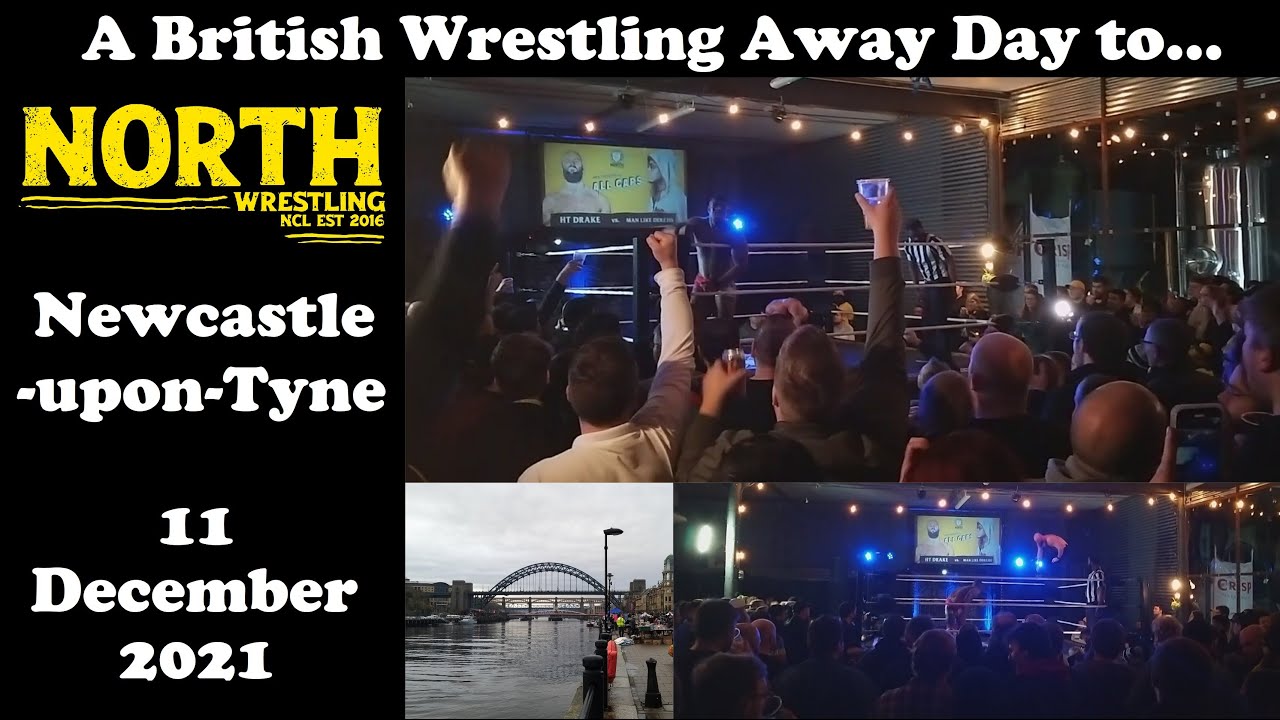 NORTH Wrestling 'NCL.2.3' | 11 December 2021 | Newcastle-upon-Tyne | A British Wrestling Away Day