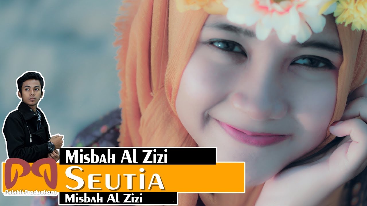 Misbah Al Zizi - Seutia [OFFICIAL VIDEO] #PALAKLIPRODUCTIONS