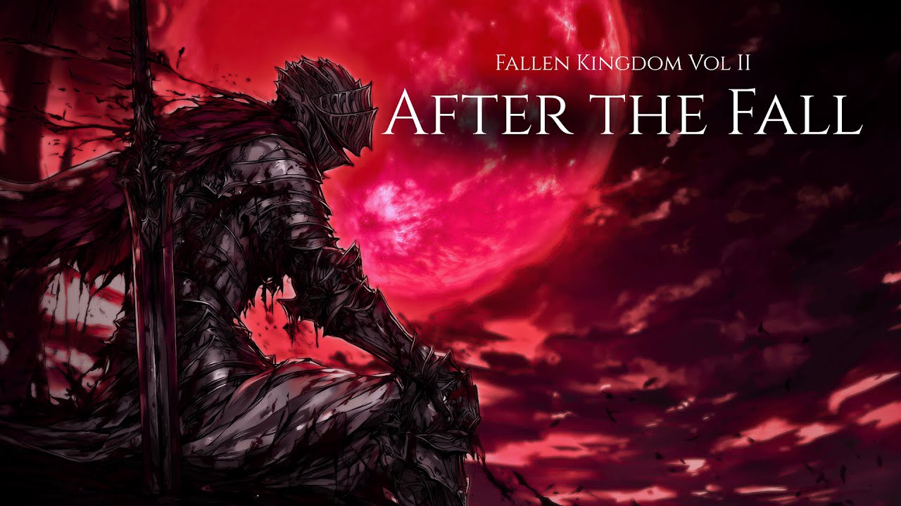 After the Fall – The Fallen Kingdom Part II - Epic Dark Fantasy Music for Deep Focus & Writing