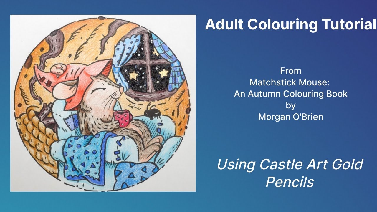 Adult Colouring Tutorial Cosy Nap - from Matchstick Mouse An Autumn Coloring Book by Morgan O'Brien