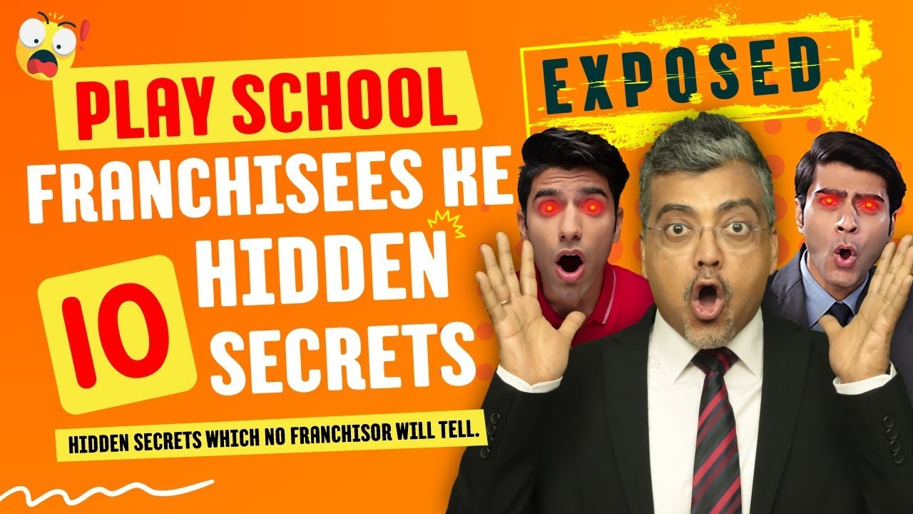 Play school Franchisees ke 10 Hidden Secrets- Hidden Secrets No Franchisor will tell you.MUST watch!