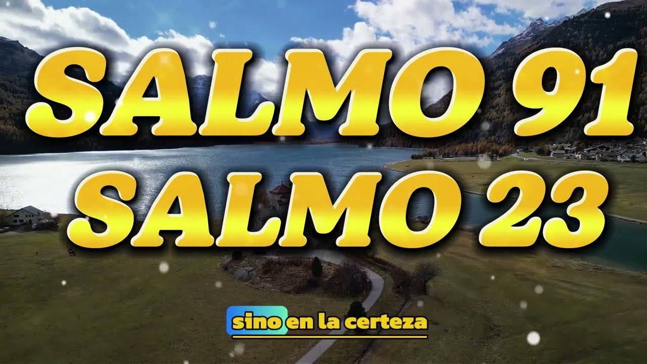 ORACIÓN DEL DÍA 06 de MARZO – SALMO 91 Y SALMO 23: LAS DOS ORACIONES MÁS PODEROSAS DE LA BIBLIA
