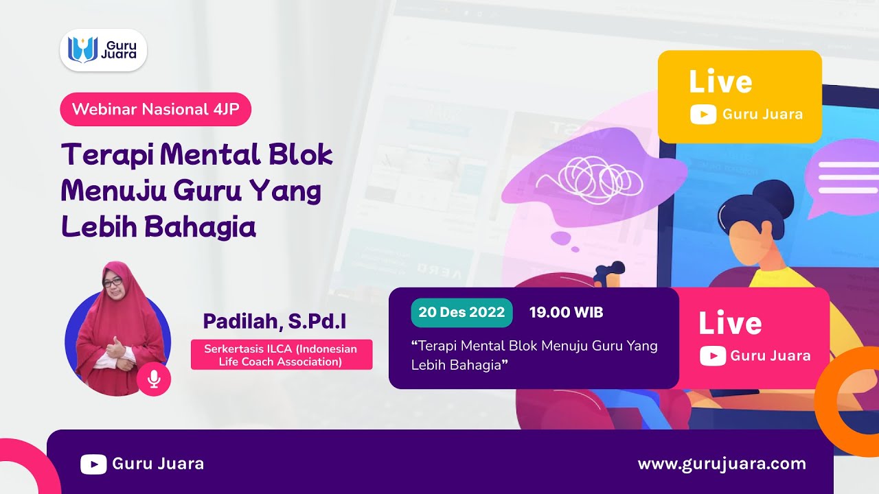 Webinar Guru Juara - Terapi Mental Blok Menuju Guru Yang Lebih Bahagia