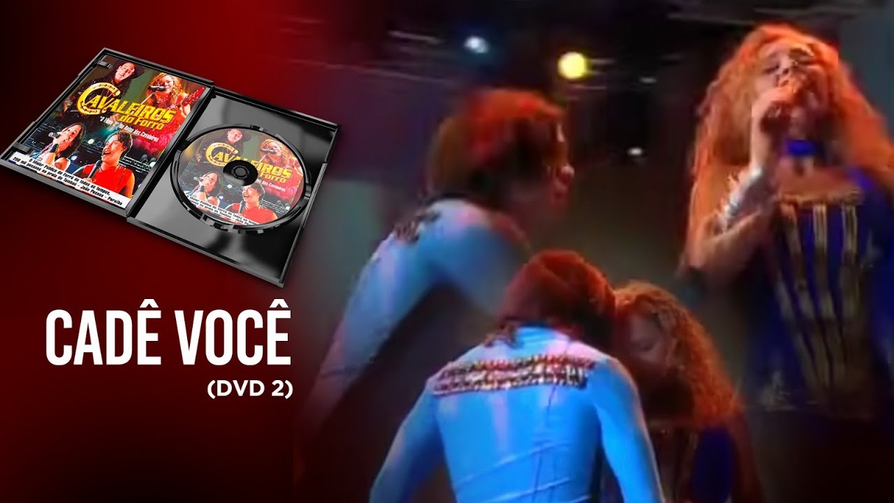Cadê você - Cavaleiros do Forró (DVD - 