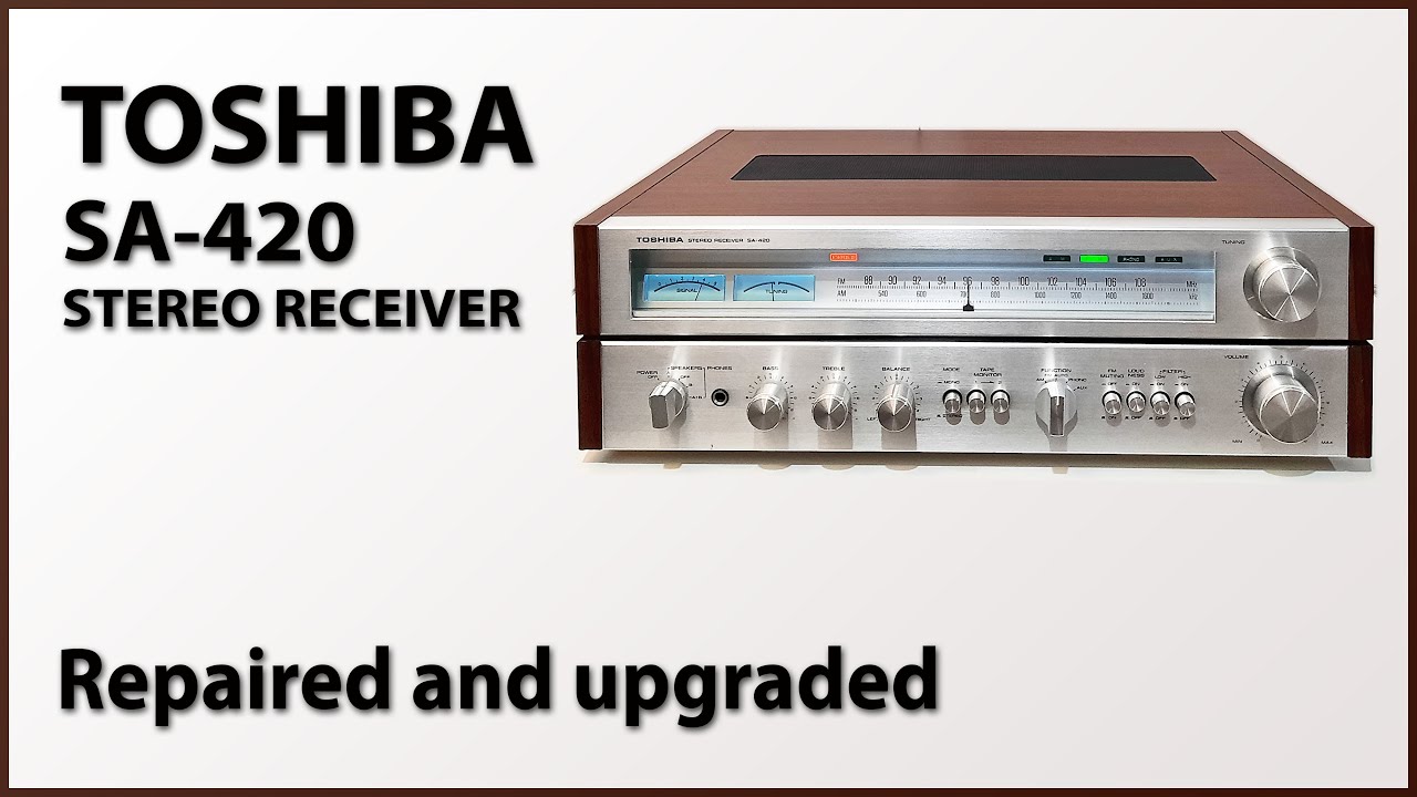 Vintage Toshiba SA-420 Receiver repaired and upgraded