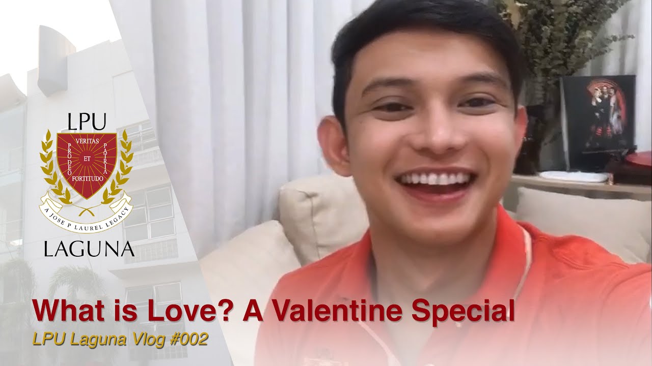 [VLOG #002] - What Is Love? (A Valentine's Day Special) | LPU Laguna