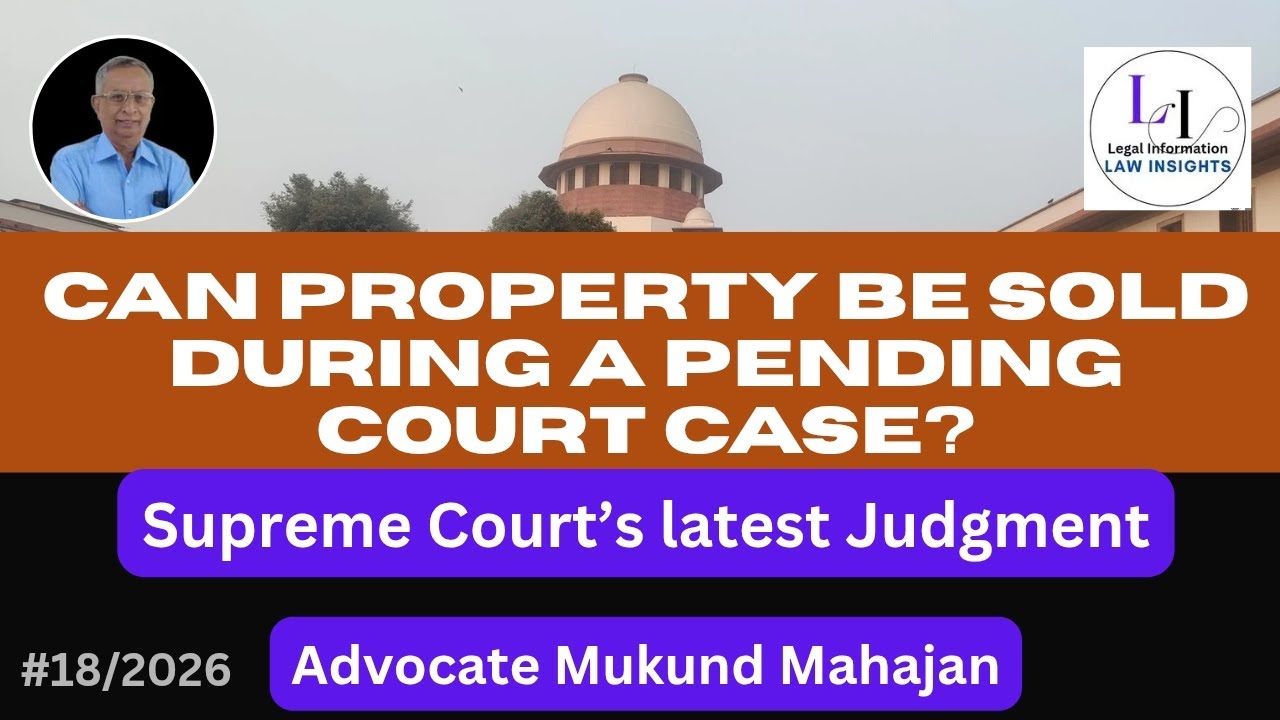 ✅#18/2026👉Can Property Be Sold During a Court Case?Supreme Court 2026 Judgment Lis Pendens Explained