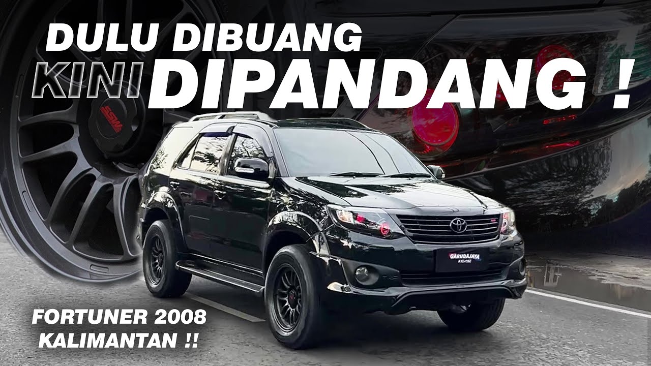 PERLU LIAT AWALNYA !! UPGRADE FORTUNER 2008 JADI GAGAH & MEWAH !! JAUH DARI PONTIANAK