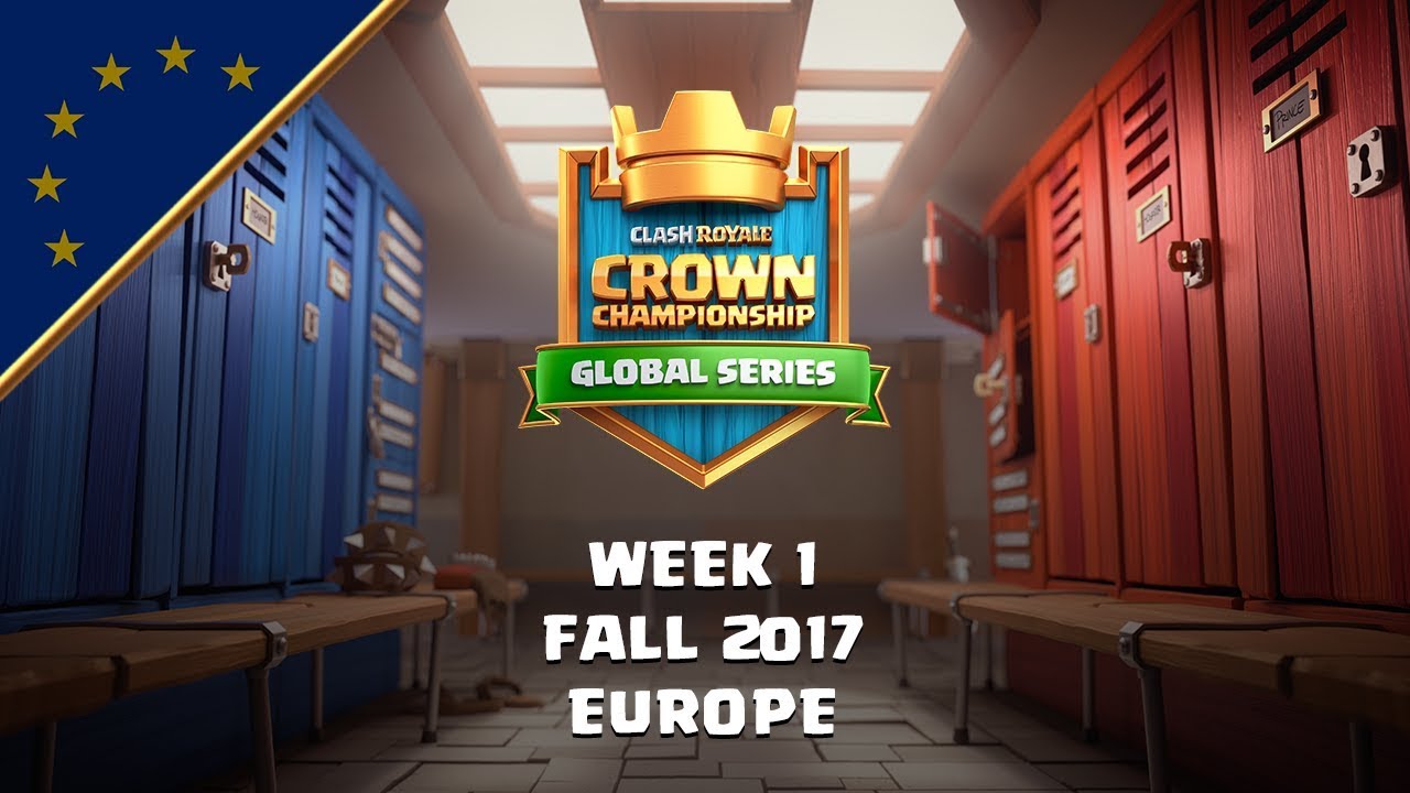Clash Royale: Crown Championship EU Top 10 - Week One | Fall 2017 Season