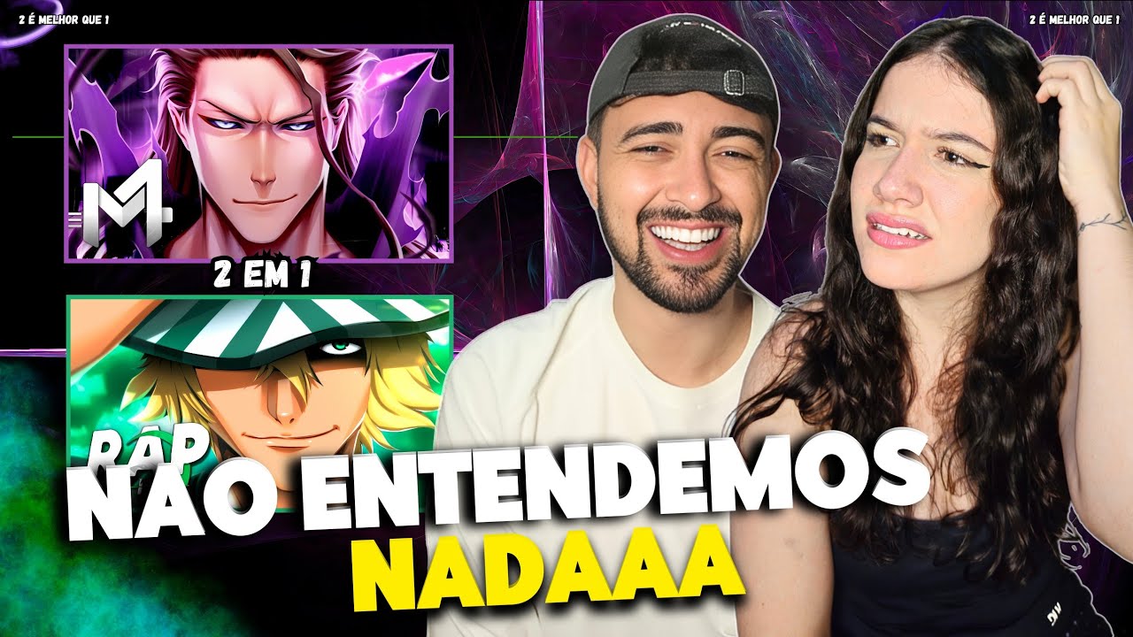 2 em 1 Aizen + Urahara Kisuke | M4rkim & Kaito (Bleach) React