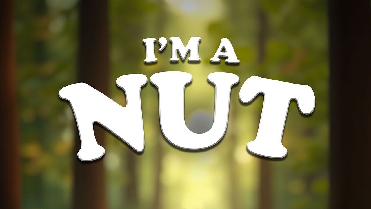 I'M A NUT | Nursery Rhyme