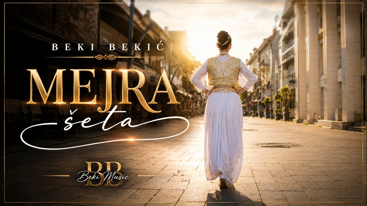 BEKI BEKIĆ - MEJRA ŠETA (OFFICIAL VIDEO)