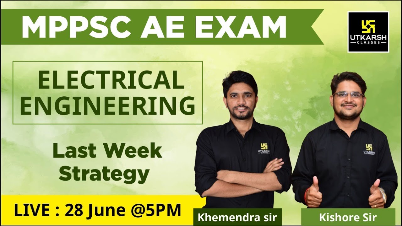 Electrical Engineering | MPPSC AE Exam | Last Week Strategy | Khemendra Sir & Kishore Sir