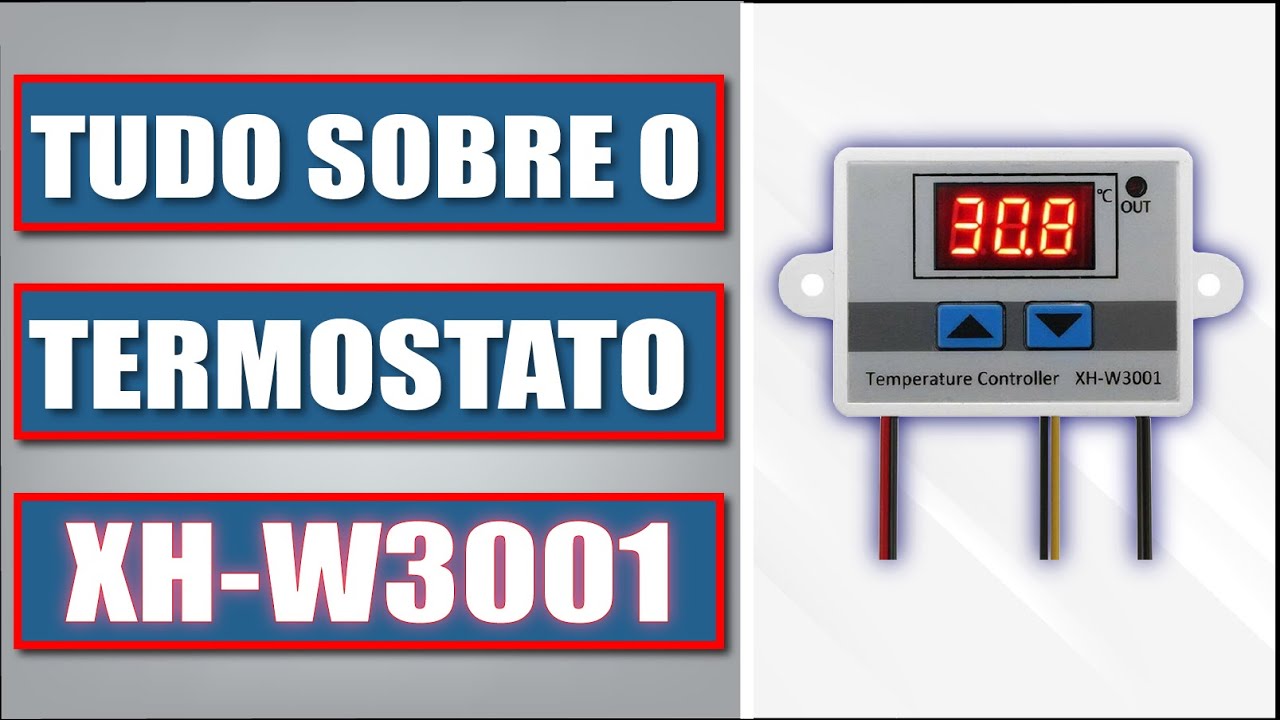 Termostato XH-W3001: como programar, como usar com aquecedor e refrigerador - Tutorial 40