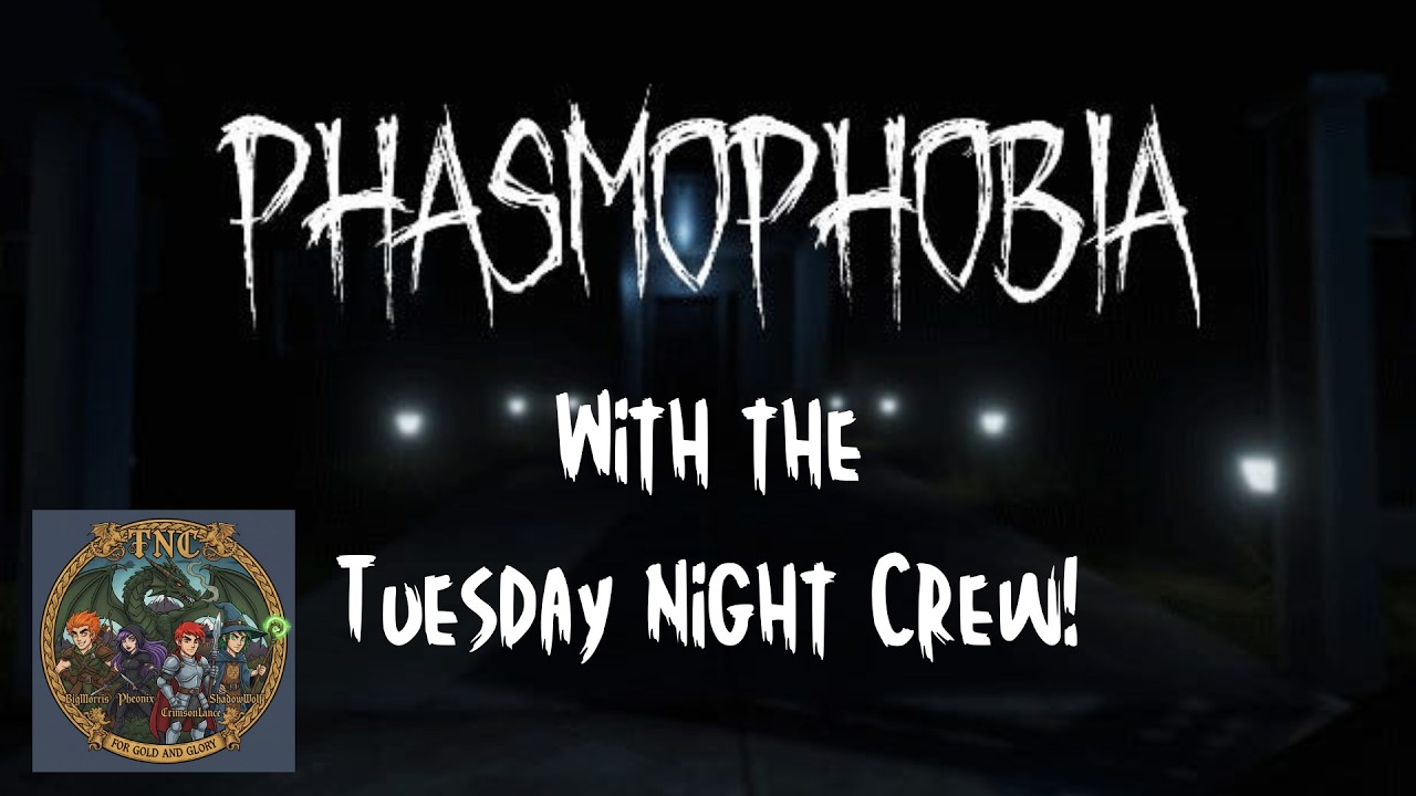 Phasmophobia: With the TNC