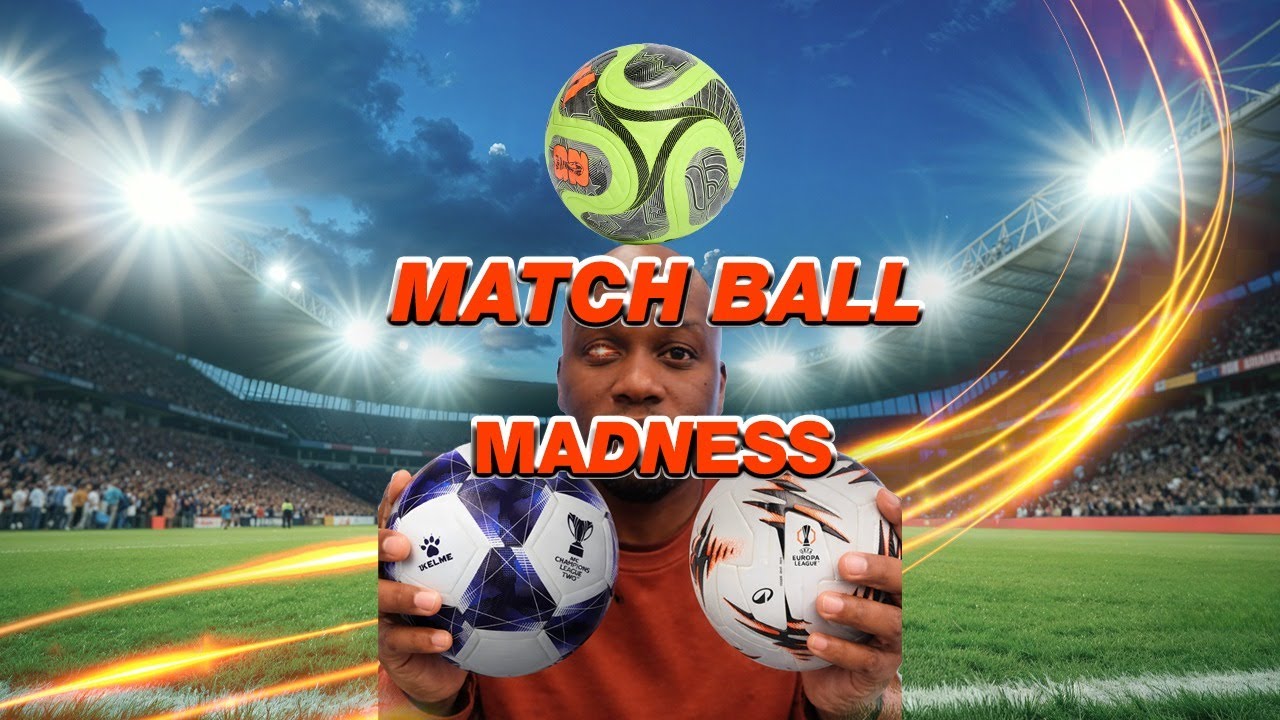 Match Ball Madness | World Cup Trionda, Europa League & AFC Champions League Official Match Balls