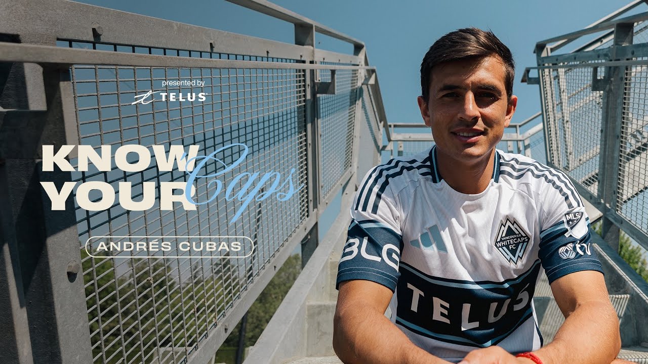Andr&eacute;s Cubas: The Unsung Hero of Vancouver Whitecaps FC | Know Your &rsquo;Caps Presented By TELUS