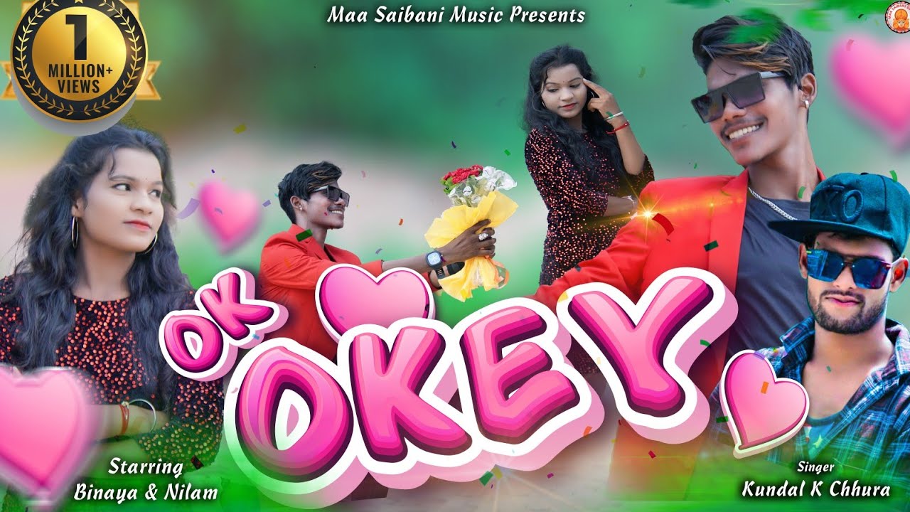 OK OKEY !! NEW SAMBALPURI SONG !! FULL MUSIC VIDEO  !!KUNDAL K CHHURA !!BINAYA SUNA !! NILAM !!