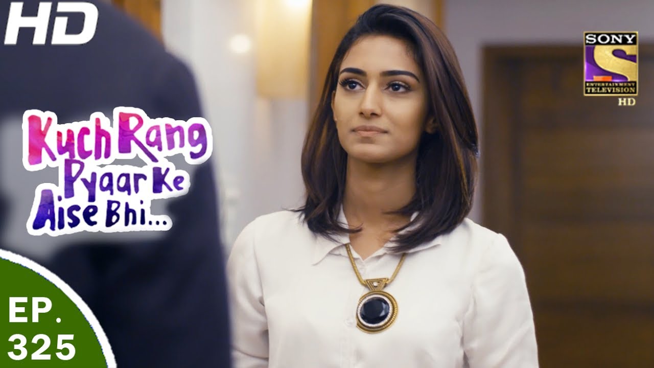 Kuch Rang Pyar Ke Aise Bhi - कुछ रंग प्यार के ऐसे भी - Ep 325 - 29th May, 2017