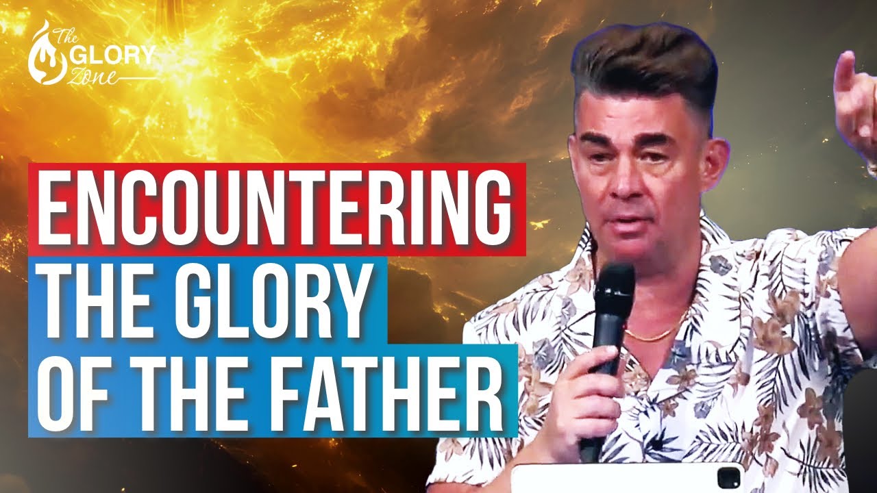 Encountering the Glory of the Father: A Life-Changing Revelation