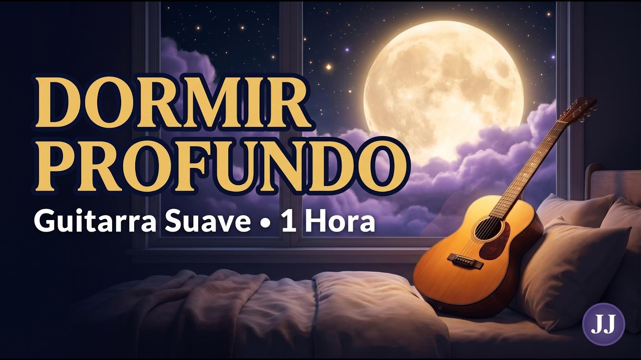 1 HORA DE GUITARRA RELAJANTE – Música para Dormir, Estudiar y Trabajar en Relajación Total 🌙