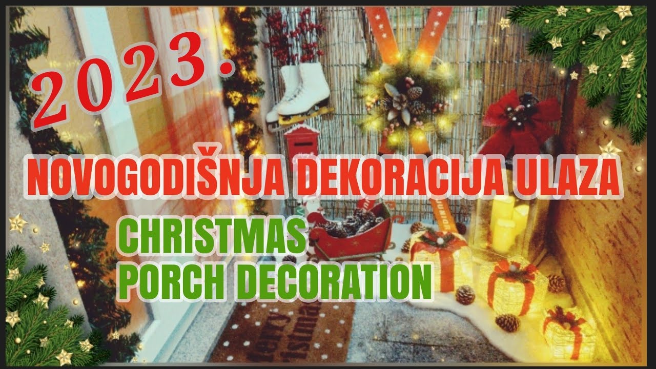 NOVOGODIŠNJA DEKORACIJA ULAZA / CHRISTMAS PORCH DECORATION 🎄✨️🎀