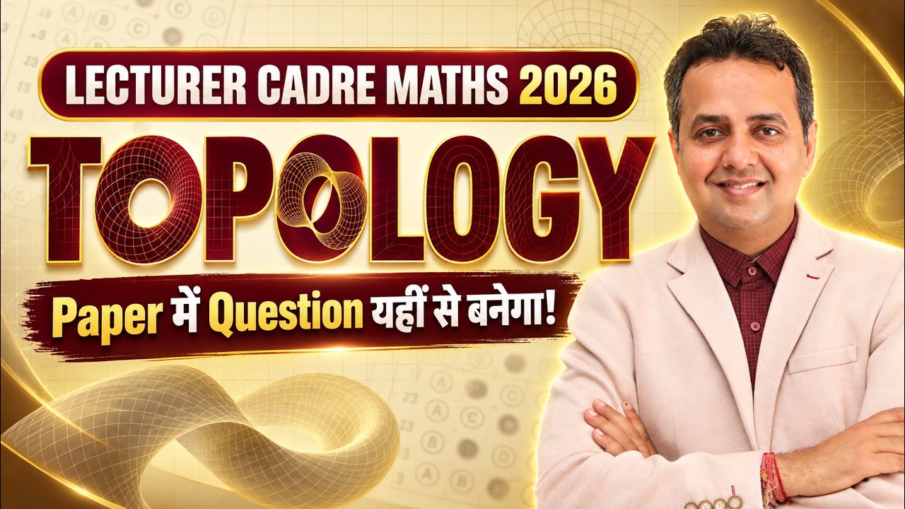 Lecturer Cadre 2026 Math | Full Visualization | कम समय में ज्यादा तैयारी| Chetan Sir