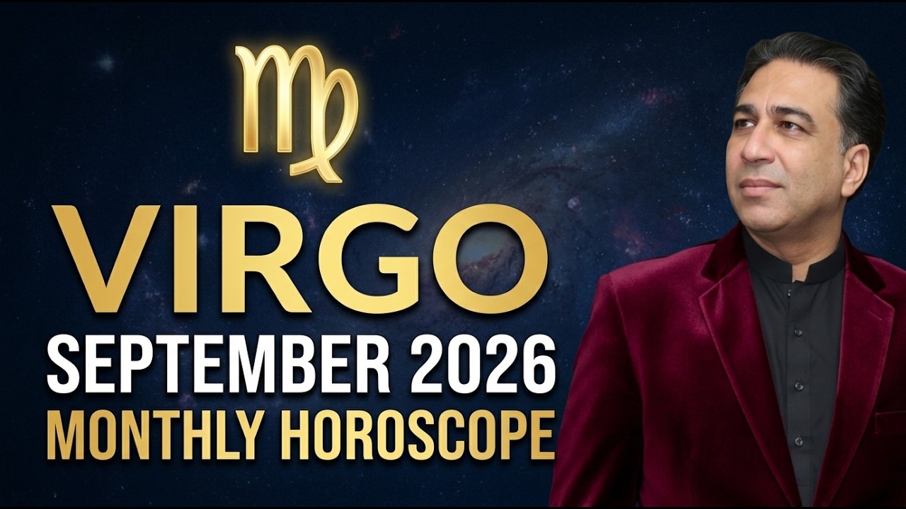 Virgo September 2026 | Monthly Horoscope | Monthly Forecast & Predictions by Astrologer Haider Jafri