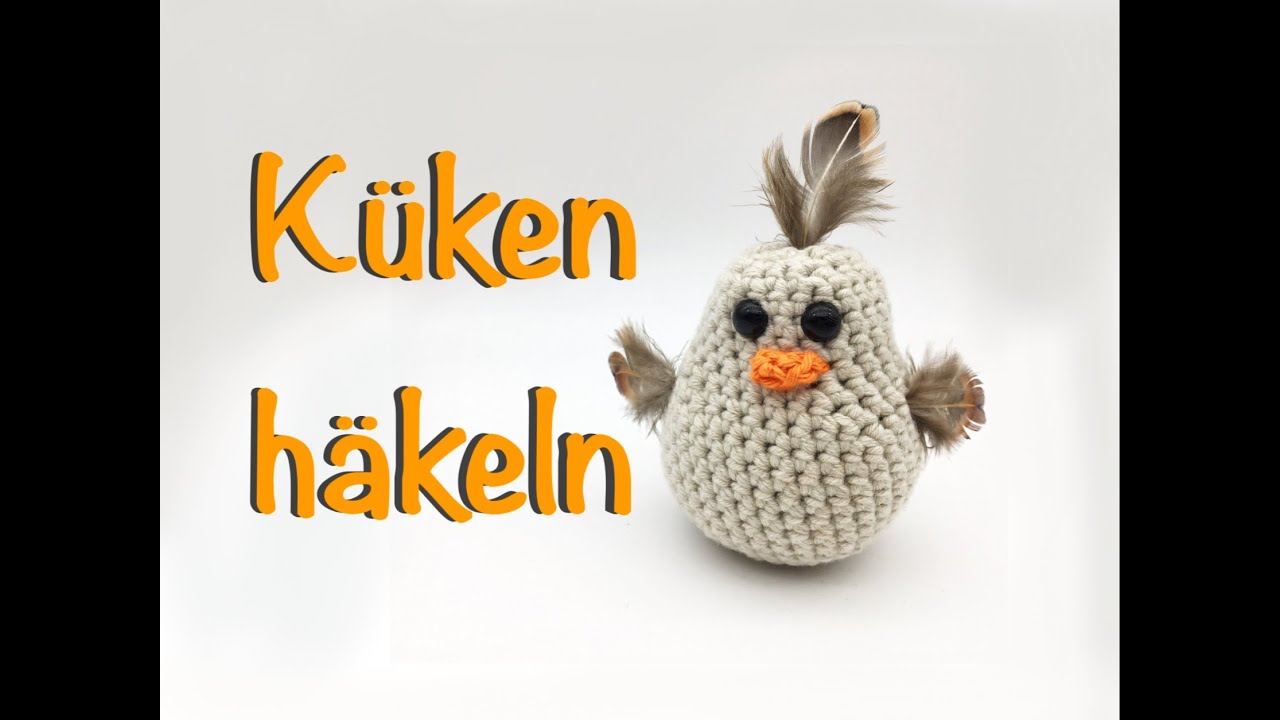Amigurumi häkeln - KÜKEN