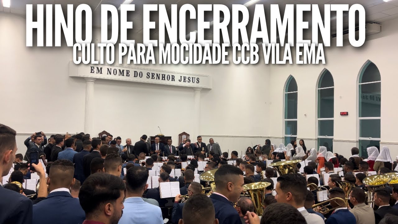 HINO DE ENCERRAMENTO CULTO PARA MOCIDADE CCB VILA EMA 22/04/2023 | HINO CCB 457 - COMIGO ESTÁ JESUS