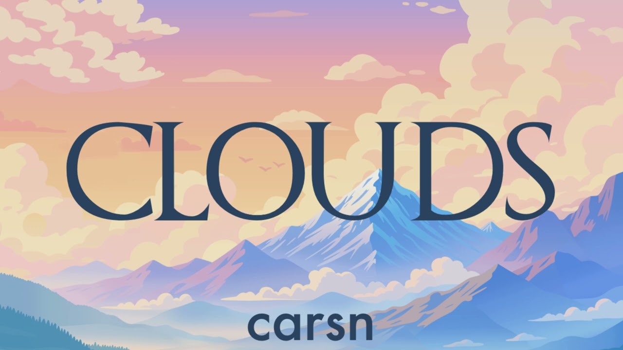 carsn - clouds (official audio)