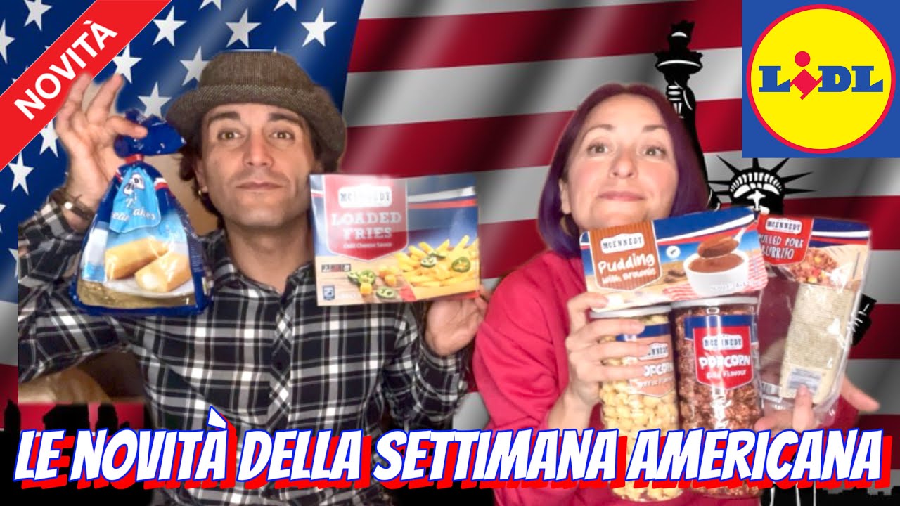 ASSAGGIAMO Le NOVITÀ della settimana AMERICANA del LIDL