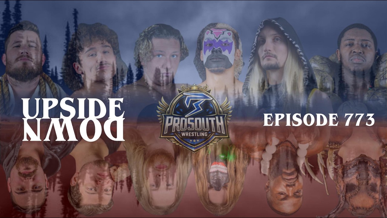 ProSouth Wrestling [Upside Down] [Event #773 - 2/6/2026]