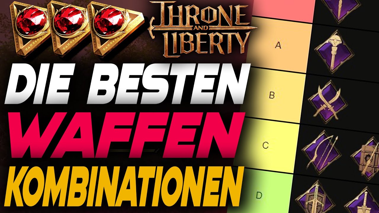 Throne and Liberty WAFFEN KOMBI TIER LIST f&uuml;r KLASSEN PVP und PVE | Anf&auml;nger Guide Deutsch German