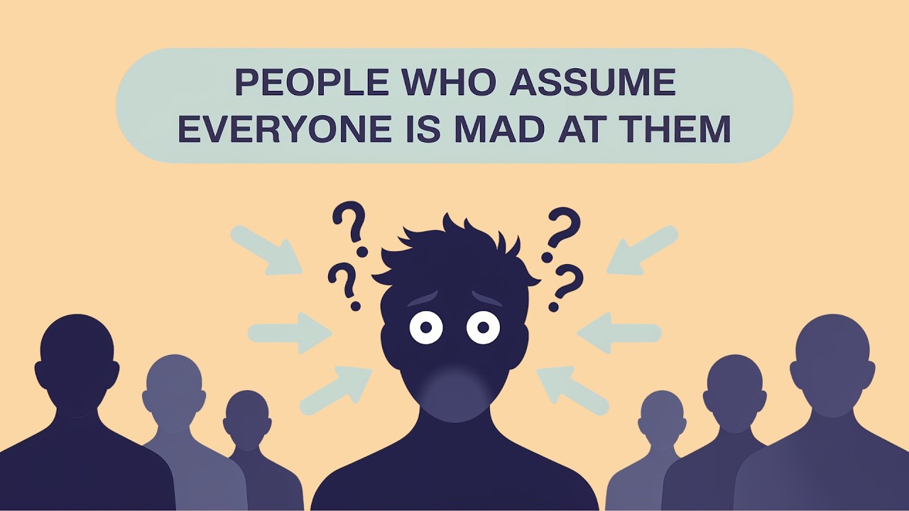 The Psychology of People Who Assume Everyone Is Mad at Them