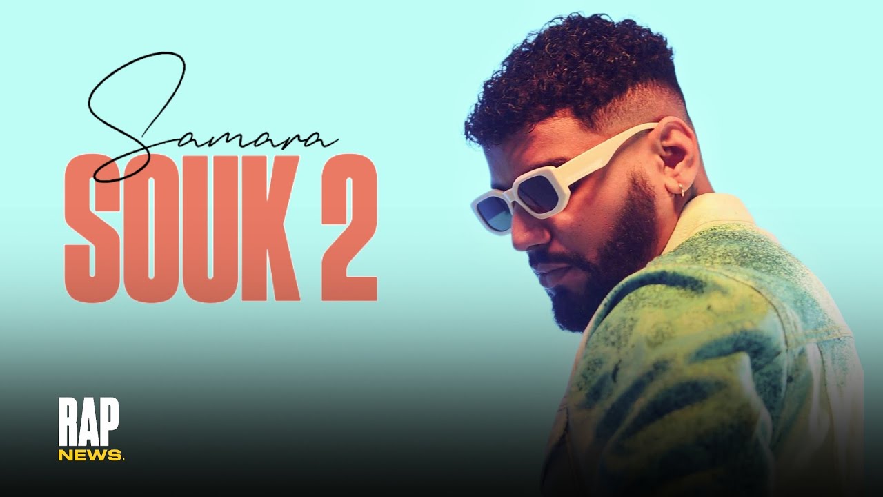 Samara - Souk 2 (Officiel Music Vid&eacute;o)2024
