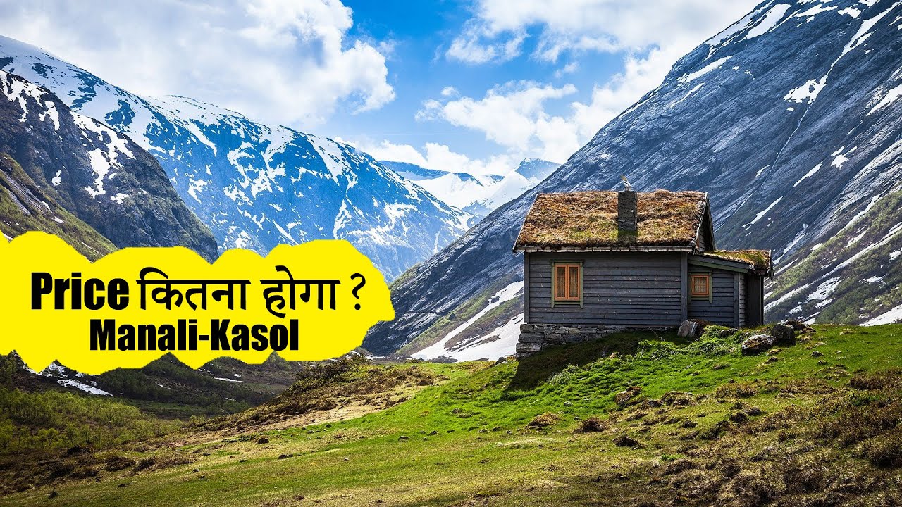 How you Can Buy or Rent a Property in Manali | Kullu | Kasol ?