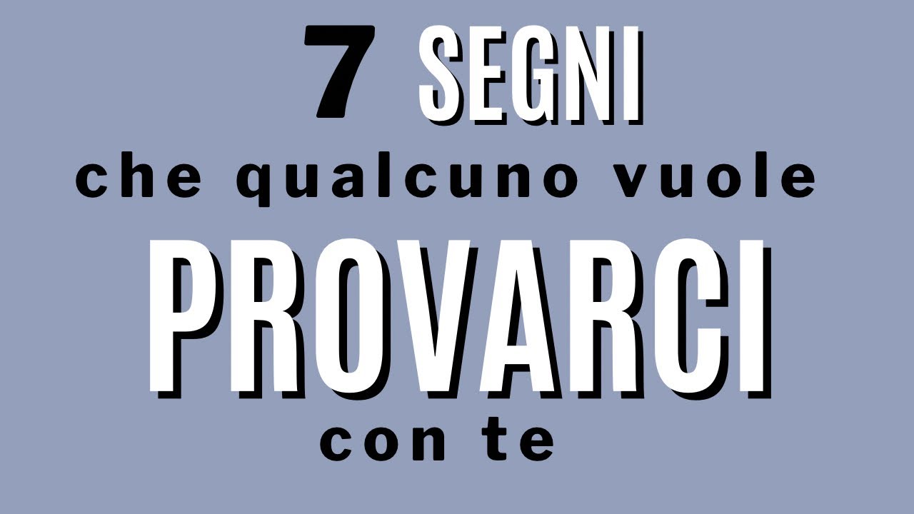 7 segni che qualcuno vuole provarci con te