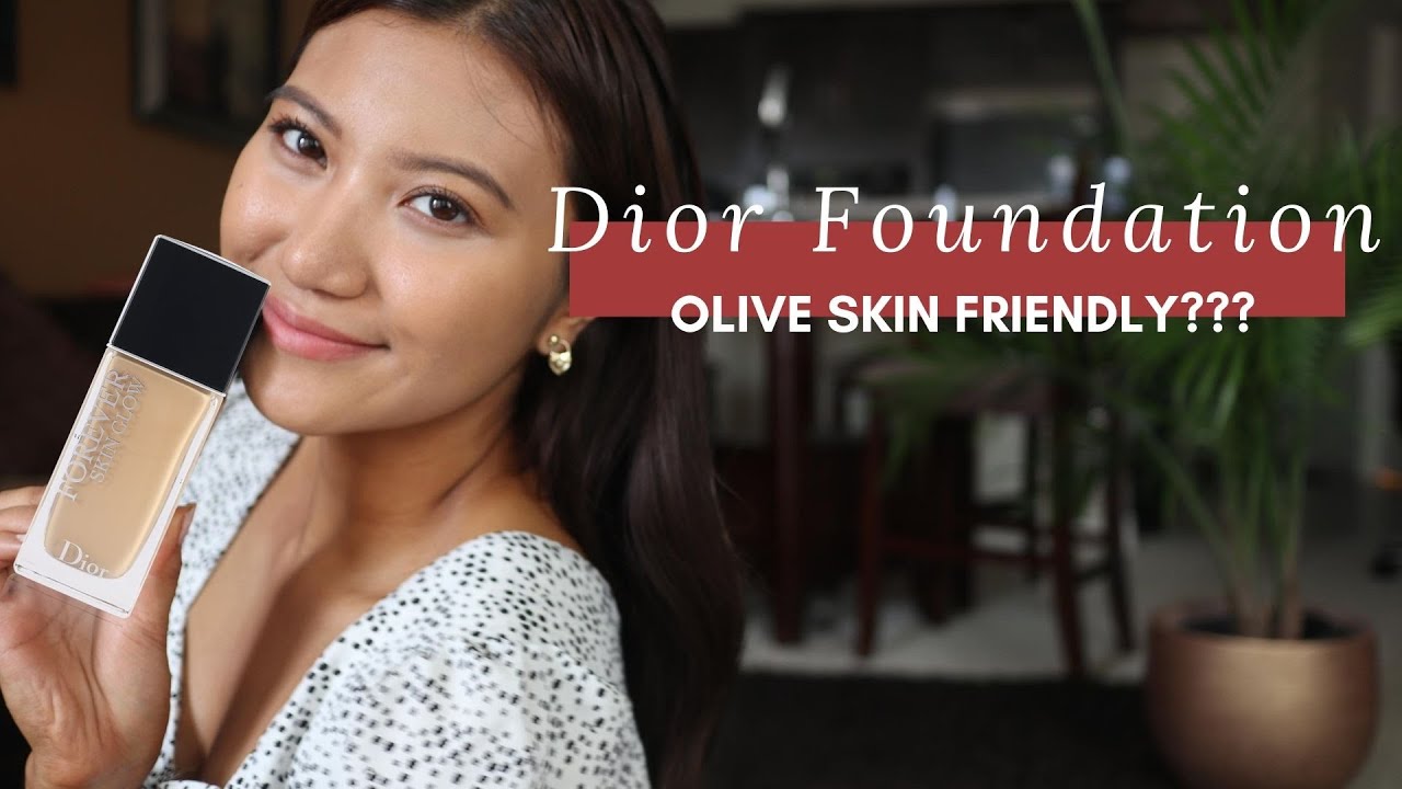 Dior Forever Skin Glow Foundation FOR OLIVE SKIN?