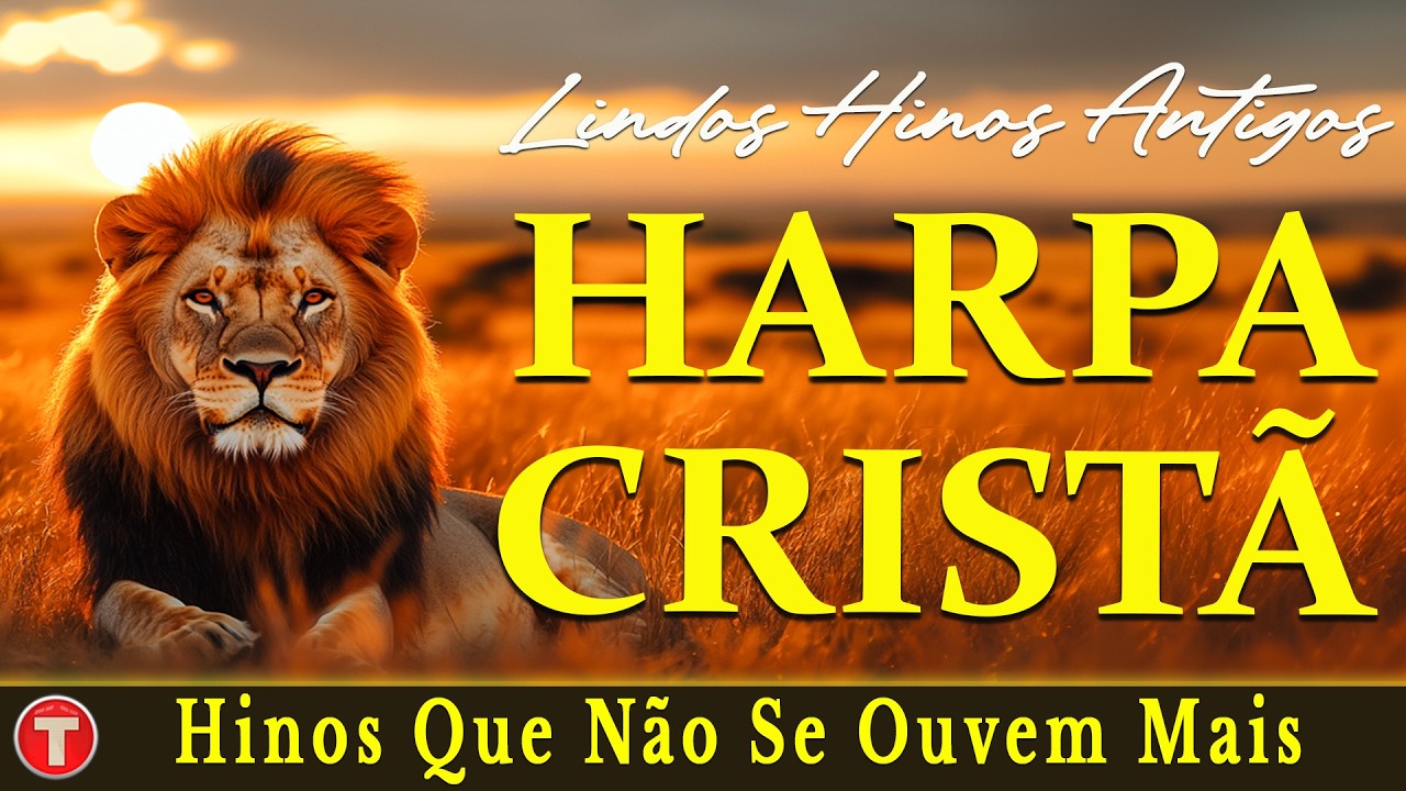 Louvores da Harpa Cristã 🙏🏼 100 LOUVORES PARA SENTIR A PRESENÇA DE DEUS || TOP Hinos Mais Tocados