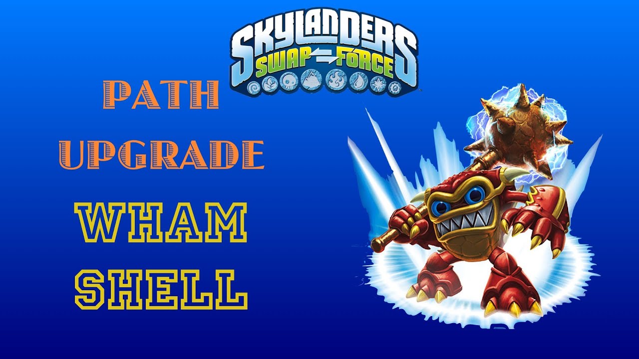 Skylanders Swap Force Lightcore Wham Shell Path Upgrades